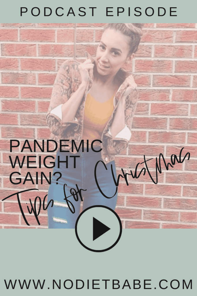 Tips for the Christmas Holiday if You Had Weight Gain During the Pandemic || No Diet Babe