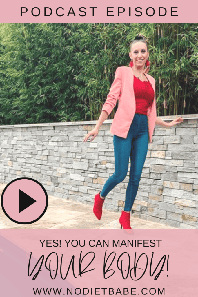 Yes! You Can Manifest Your Body Too! || No Diet Babe